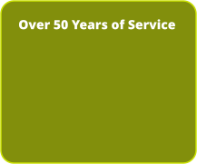 Over 50 Years of Service